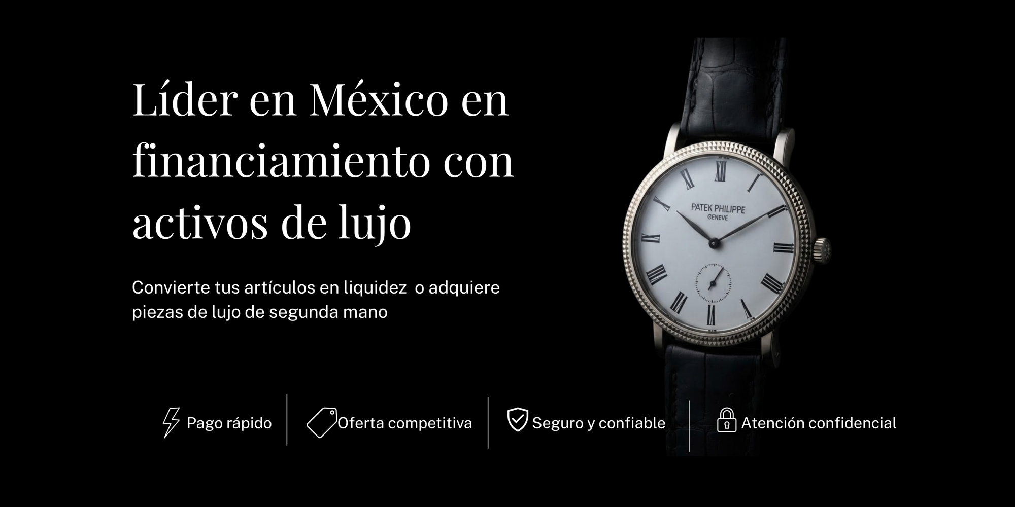 Líder en México en financiamiento con activos de lujo. Convierte tus artículos en liquidez o adquiere piezas de lujo de segunda mano.